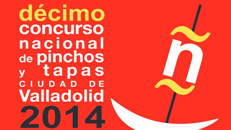 X Concurso Nacional de Pinchos y Tapas Ciudad de Valladolid