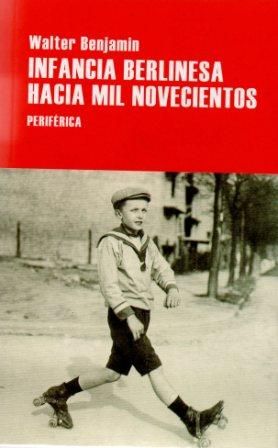 Infancia berlinesa · Walter Benjamin